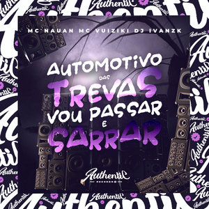 Automotivo das Trevas - Vou Passar e Sarrar (Explicit)