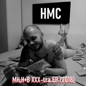 MH,H+B XXX-tra EP (2018) [Explicit]
