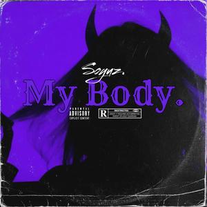 My Body. (Explicit)