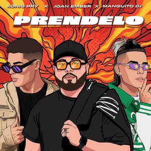 Prendelo (feat. Joan Ember & Manguito Dj)