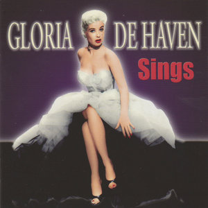 Gloria De Haven Sings