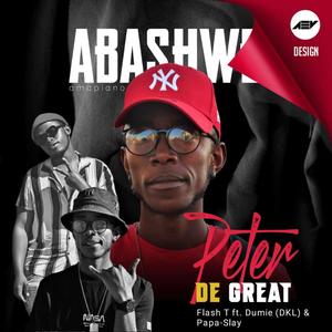 Abashwe (Peter_Deh_Great) (feat. Papa slay & Dumie)