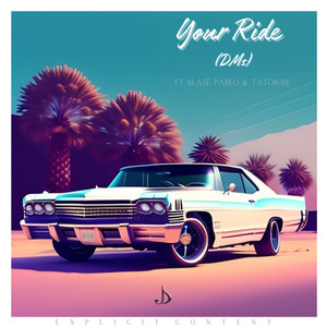 Your Ride (DMs) (Explicit)