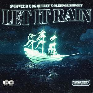 Let It Rain(feat. OG Queezy & OLDENGLISHPOET) (Explicit)