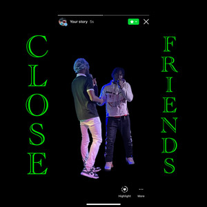 Close Friends (Explicit)