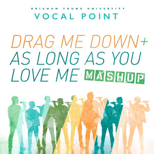 Drag Me Down / As Long as You Love Me (Mashup)