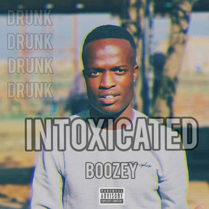 Intoxicated (Drunk!) [Explicit]