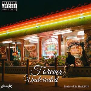 Forever Underrated (Explicit)