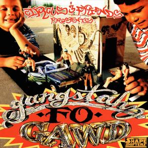 Circus & Friends Presents: Gangstahz Fo Gawd (Explicit)