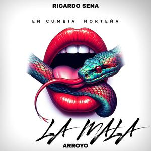 LA MALA (EN CUMBIA NORTEÑA) (feat. ARROYO)