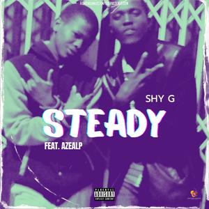Steady (feat. AzealP) (Explicit)