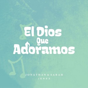 El Dios Que Adoramos (Niños)