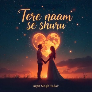 Tere Naam Se Shuru
