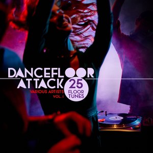 Dancefloor Attack, Vol. 1 (25 Floor Tunes)