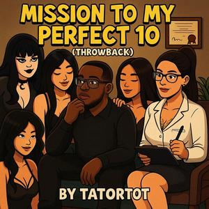 Mission To My Perfect 10 (Throwback) (Explicit)