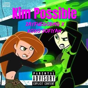 Kim Possible (feat. Xoxo Sofiyah) (Explicit)