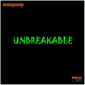 UNBREAKABLE