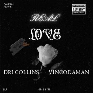 Real Love (feat. Dri Collins) [Explicit]