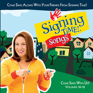 Signing Time Songs (Come Sing With Us, Vol. 10-12)