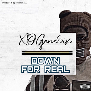 Down For Real (Explicit)