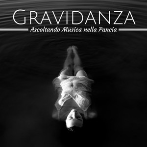 Gravidanza - Ascoltando Musica nella Pancia, Musica per Mamme in Dolce Attesa, Musica per Dormire Profondamente