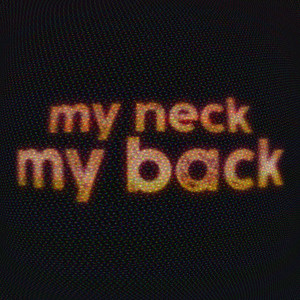 My Neck My Back