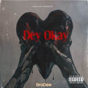 Dey Okay (Explicit)