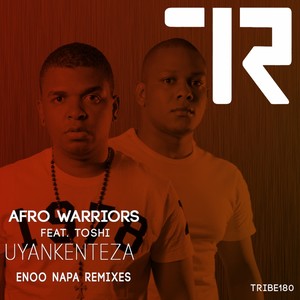 Uyankenteza (The Enoo Napa Remixes)