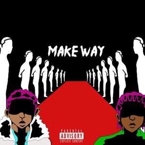 Make Way (feat. DK) (Explicit)