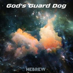 God's Guard Dog (Explicit)