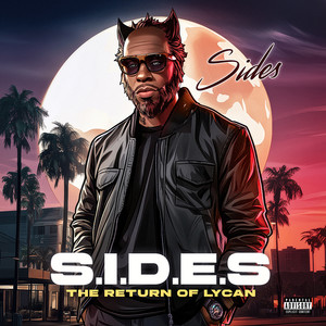 S.I.D.E.S (The Return of the Lycan) [Explicit]