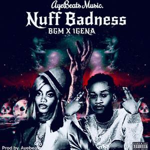 Nuff Bhadness (Explicit)