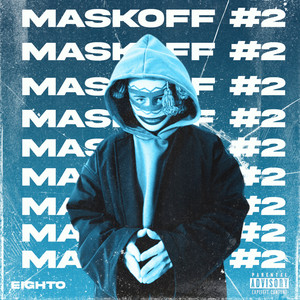 Maskoff #2 (Explicit)