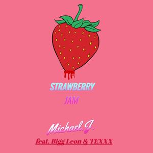 Strawberry Jam (feat. Bigg Leon & TEXXX) (Explicit)