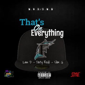 Thats on Everythang (feat. Law D & Slim G) [Explicit]