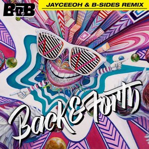 Back and Forth(Jayceeoh & B-Sides Remix)