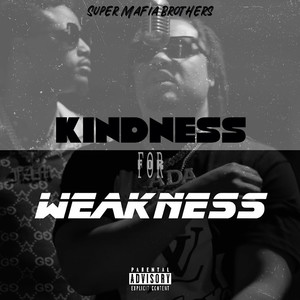 Kindness for Weakness (Explicit)