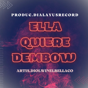 Ella Quiere Dembow (Explicit)