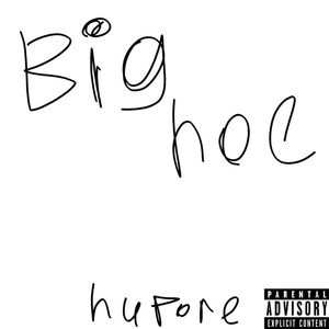BIG HOE (Explicit)