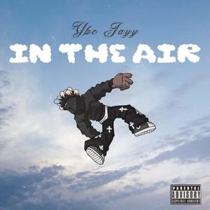 In The Air (Explicit)