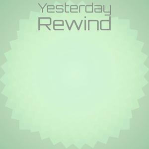 Yesterday Rewind