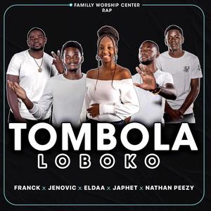 TOMBOLA LOBOKO(feat. Eldaa, Japhet, Franck & Jenovic)