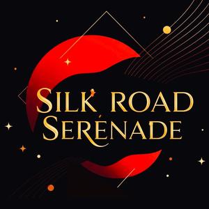 Silk Road Serenade (Explicit)