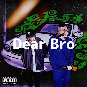 Dear Bro (feat. JNKMN) [Explicit]