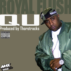 Royal Flush - QU(Dirty) (Explicit)