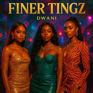 FINER TINGZ