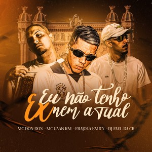 Eu não tenho ex nem atual (Explicit)