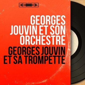 Georges Jouvin et sa trompette