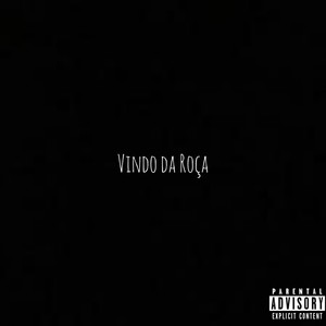 Vindo da Roça (Explicit)