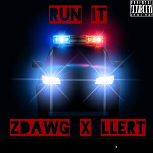 Run It (feat. Llert) [Explicit]